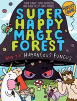 Super veselý čarovný les: Humongous Fungus - Super Happy Magic Forest: The Humongous Fungus