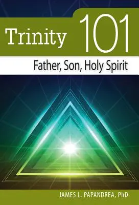 Trinity 101: Otec, Syn, Duch Svätý - Trinity 101: Father, Son, Holy Spirit