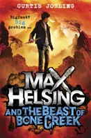 Max Helsing a netvor z Bone Creeku - Kniha 2 - Max Helsing and the Beast of Bone Creek - Book 2