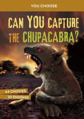 Dokážeš chytiť Chupacabru?: Interaktívny lov na príšeru: Vyskúšaj uloviť Chupaprucuru? - Can You Capture the Chupacabra?: An Interactive Monster Hunt