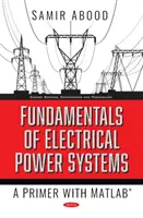 Základy elektroenergetických systémov - základný kurz s MATLABom - Fundamentals of Electrical Power Systems - A Primer with MATLAB