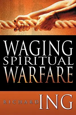 Vedenie duchovného boja - Waging Spiritual Warfare