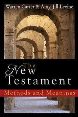Nový zákon: Nový zákon: Metódy a významy - The New Testament: Methods and Meanings
