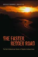 Rýchlejšia červená cesta: Rýchlejšia cesta: Najlepšie neamerické poviedky Stephena Grahama Jonesa - The Faster Redder Road: The Best Unamerican Stories of Stephen Graham Jones
