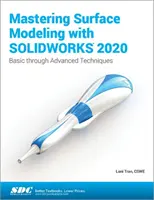 Zvládnutie modelovania povrchov pomocou SOLIDWORKS 2020 - Mastering Surface Modeling with SOLIDWORKS 2020