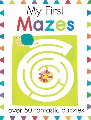 Moje prvé bludiská: Viac ako 50 fantastických hádaniek - My First Mazes: Over 50 Fantastic Puzzles