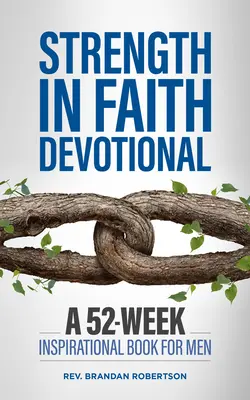 Sila vo viere Devotional: 52-týždňová inšpiratívna kniha pre mužov - Strength in Faith Devotional: A 52-Week Inspirational Book for Men