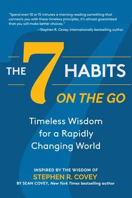 7 návykov na cestách: Nadčasová múdrosť pre rýchlo sa meniaci svet - The 7 Habits on the Go: Timeless Wisdom for a Rapidly Changing World