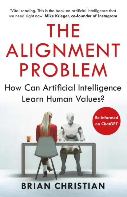 Problém zosúladenia - Ako sa môže umelá inteligencia naučiť ľudské hodnoty? - Alignment Problem - How Can Artificial Intelligence Learn Human Values?