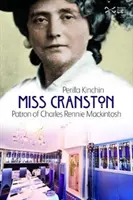 Slečna Cranstonová - patrónka Charlesa Rennieho Mackintosha - Miss Cranston - Patron of Charles Rennie Mackintosh