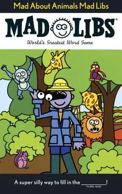 Šialené o zvieratách Mad Libs - Mad about Animals Mad Libs