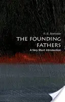Otcovia zakladatelia: Veľmi stručný úvod - The Founding Fathers: A Very Short Introduction