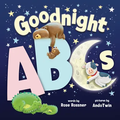 Abeceda na dobrú noc: Abecedná uspávanka pred spaním - Goodnight ABCs: A Bedtime Alphabet Lullaby