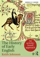Dejiny ranej angličtiny: Prístup založený na aktivitách - The History of Early English: An Activity-Based Approach