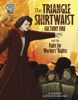Požiar v Triangle Shirtwaist Factory a boj za práva robotníkov - The Triangle Shirtwaist Factory Fire and the Fight for Workers' Rights
