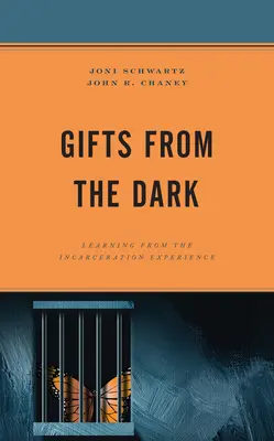 Dary z temnoty: Učenie sa z väzenskej skúsenosti - Gifts from the Dark: Learning from the Incarceration Experience