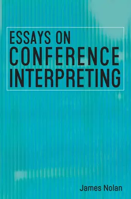 Eseje o konferenčnom tlmočení - Essays on Conference Interpreting