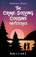 The Crime-Solving Cousins Mysteries Bundle (Záhady bratrancov, ktorí riešia zločiny): Honba za perím, Kľúč k pokladu, Čokoládový špión: Knihy 1, 2 a 3 - The Crime-Solving Cousins Mysteries Bundle: The Feather Chase, The Treasure Key, The Chocolate Spy: Books 1, 2 and 3