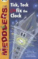 Bug Club Independent Fiction Rok druhý Lime A Meddlers: Tik, tak, odmeňte hodiny - Bug Club Independent Fiction Year Two Lime A Meddlers: Tick, Tock, Unfix the Clock
