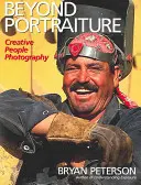 Za hranice portrétovania: Kreatívne fotografovanie ľudí - Beyond Portraiture: Creative People Photography