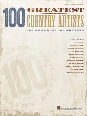 100 Greatest Country Artists: 100 piesní od 100 umelcov - 100 Greatest Country Artists: 100 Songs by 100 Artists