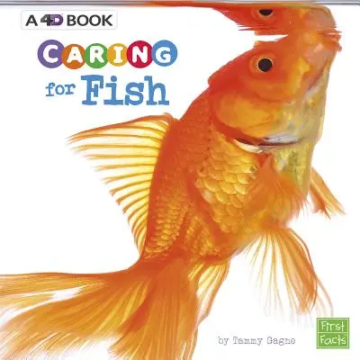 Starostlivosť o ryby: 4D kniha - Caring for Fish: A 4D Book
