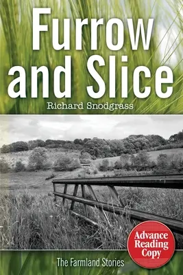 Furrow and Slice: Príbehy o poľnohospodárskej krajine - Furrow and Slice: The Farmland Stories
