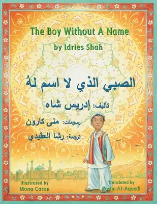 Chlapec bez mena: Anglicko-arabské vydanie - The Boy Without a Name: English-Arabic Edition