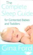 Kompletný sprievodca spánkom pre spokojné bábätká a batoľatá - The Complete Sleep Guide for Contented Babies and Toddlers