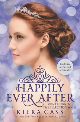 Šťastne až do smrti: Happected: Zasnúbení: Companion to Selection Series (Sprievodca sériou Selekcia) - Happily Ever After: Companion to the Selection Series