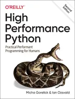Vysoko výkonný Python: Praktické výkonné programovanie pre ľudí - High Performance Python: Practical Performant Programming for Humans