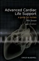Advanced Cardiac Life Support: Príručka pre zdravotné sestry - Advanced Cardiac Life Support: A Guide for Nurses