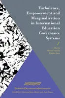 Turbulencie, posilnenie postavenia a marginalizácia v medzinárodných systémoch riadenia vzdelávania - Turbulence, Empowerment and Marginalisation in International Education Governance Systems