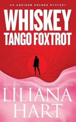 Whiskey Tango Foxtrot: Záhada Addison Holmesovej - Whiskey Tango Foxtrot: An Addison Holmes Mystery