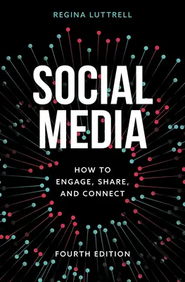 Sociálne médiá: Ako sa zapojiť, zdieľať a komunikovať - Social Media: How to Engage, Share, and Connect