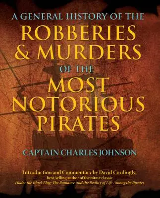 Všeobecné dejiny lúpeží a vrážd najznámejších pirátov - General History of the Robberies & Murders of the Most Notorious Pirates