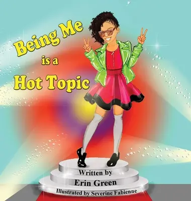 Byť mnou je horúca téma - Being Me is a Hot Topic