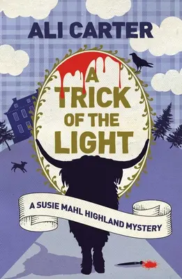 Svetelný trik: Záhada z Highlandu so Susie Mahlovou - A Trick of the Light: A Highland Mystery Featuring Susie Mahl