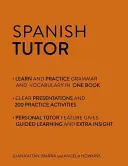 Učiteľ španielčiny: Cvičebnica gramatiky a slovnej zásoby (Učte sa po španielsky s programom Teach Yourself) - kurz pre pokročilých až stredne pokročilých - Spanish Tutor: Grammar and Vocabulary Workbook (Learn Spanish with Teach Yourself) - Advanced beginner to upper intermediate course