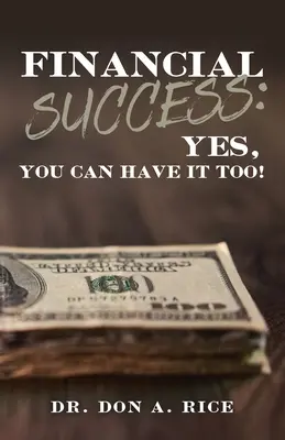 Finančný úspech: Áno, aj ty ho môžeš mať! - Financial Success: Yes, You Can Have It Too!