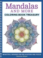 Mandaly a ďalšie maľovanky: Krásne vzory na uvoľnenie a sústredenie - Mandalas and More Coloring Book Treasury: Beautiful Designs for Relaxation and Focus
