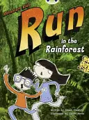Klub chrobákov Samostatná beletria Druhý ročník Tyrkysová A Dobrodružstvo pre deti: Beh v dažďovom pralese - Bug Club Independent Fiction Year Two Turquoise A Adventure Kids: Run in the Rainforest