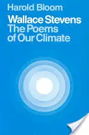 Wallace Stevens: Básne o našej klíme - Wallace Stevens: The Poems of Our Climate
