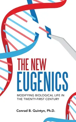 Nová eugenika: Modifikácia biologického života v dvadsiatom prvom storočí - The New Eugenics: Modifying Biological Life in the Twenty-First Century