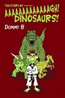 Príbeh o dinosauroch Aaaaaaaaaaaaagh! - Story of  Aaaaaaaaaaaaagh Dinosaurs!