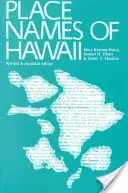 Miestopisné názvy Havaja: Revidované a rozšírené vydanie - Place Names of Hawaii: Revised and Expanded Edition