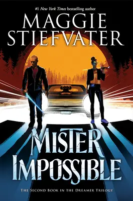 Mister Impossible (The Dreamer Trilogy #2), 2 - Mister Impossible (the Dreamer Trilogy #2), 2