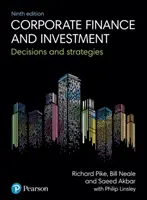 Podnikové financie a investície - Rozhodnutia a stratégie - Corporate Finance and Investment - Decisions and Strategies