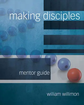 Vytváranie učeníkov: Príručka pre mentorov 511140 - Making Disciples: Mentor Guide 511140