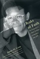 Riziká viery: Vznik černošskej teológie oslobodenia, 1968-1998 - Risks of Faith: The Emergence of a Black Theology of Liberation, 1968-1998
